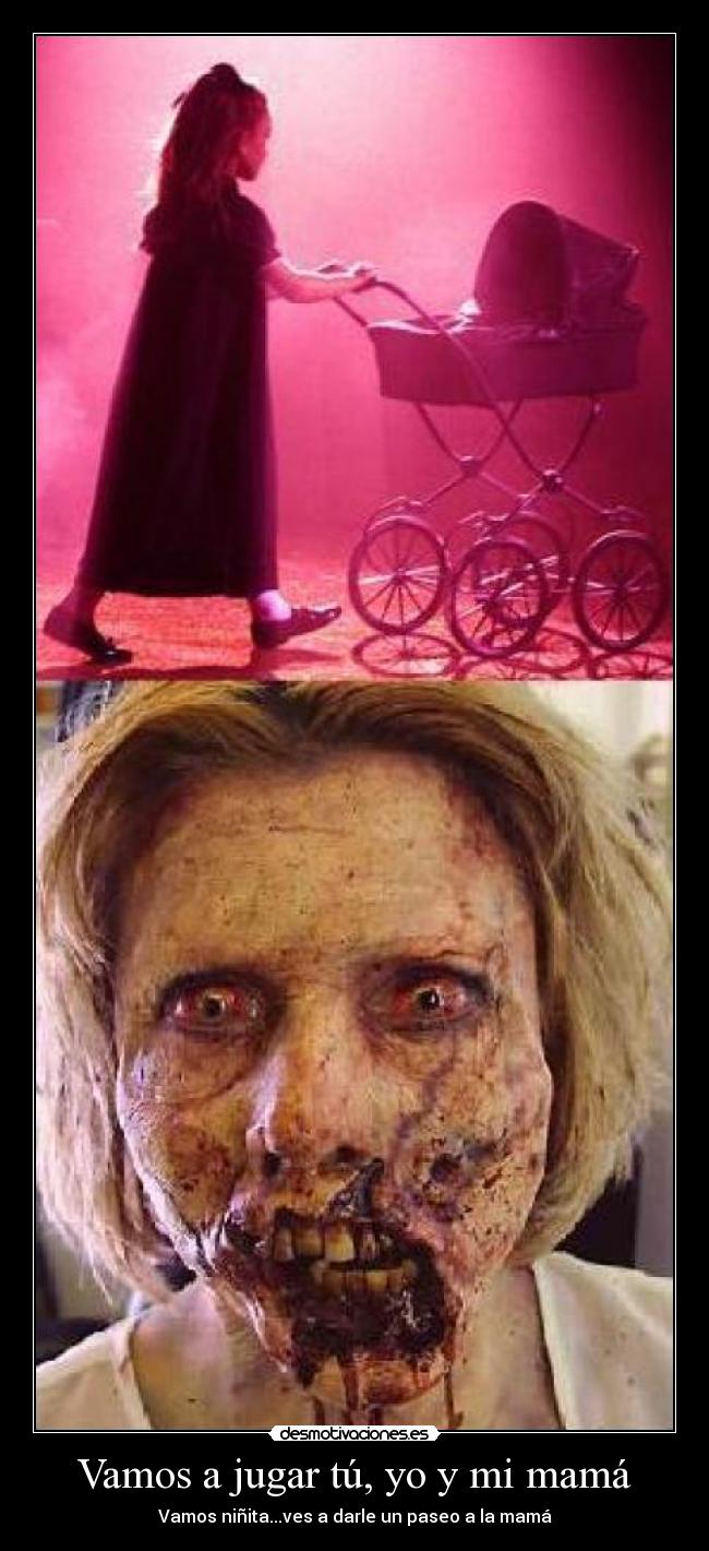 Vamos a jugar tú, yo y mi mamá - Vamos niñita...ves a darle un paseo a la mamá