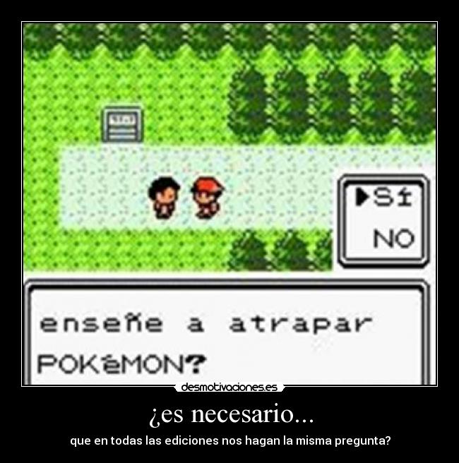 ¿es necesario... - que en todas las ediciones nos hagan la misma pregunta?
