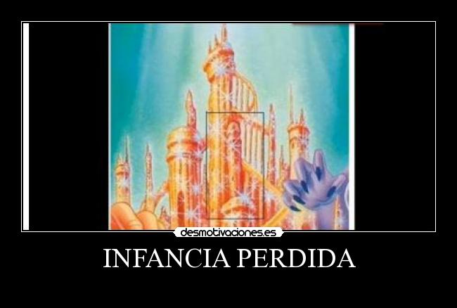 INFANCIA PERDIDA -