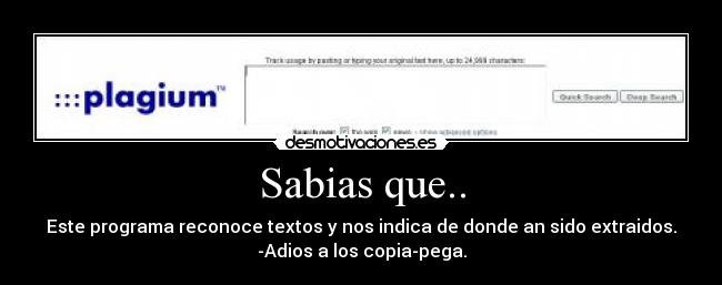 Sabias que.. - Este programa reconoce textos y nos indica de donde an sido extraidos.
-Adios a los copia-pega.