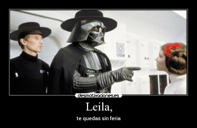 Leila, - te quedas sin feria