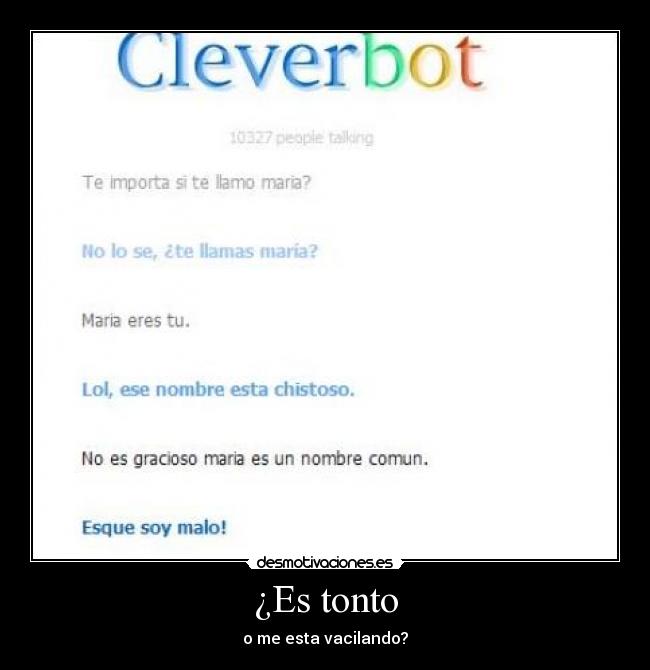 carteles tonto cleverbot desmotivaciones