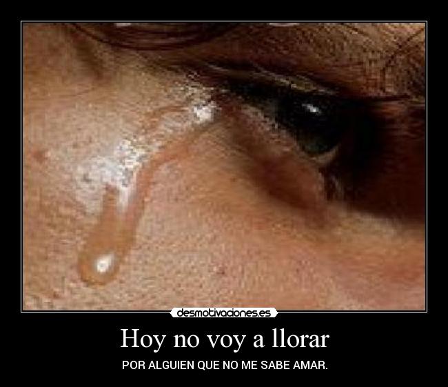 carteles llorar hoy desmotivaciones