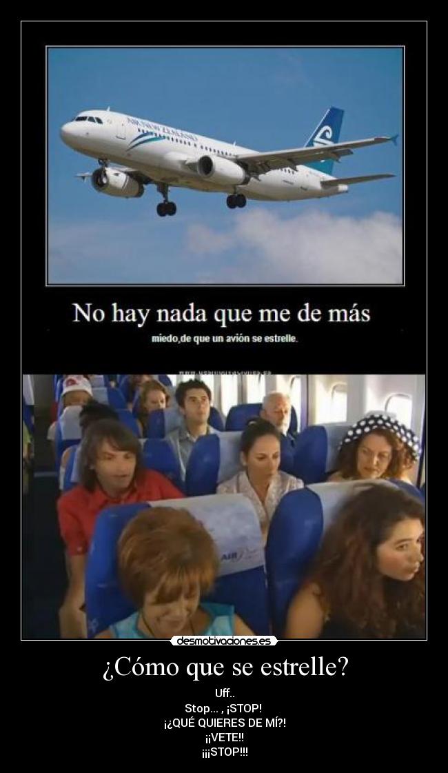 ¿Cómo que se estrelle? -