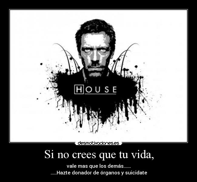 Si no crees que tu vida, - 