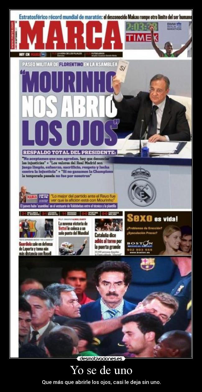 Yo se de uno - Que más que abrirle los ojos, casi le deja sin uno.