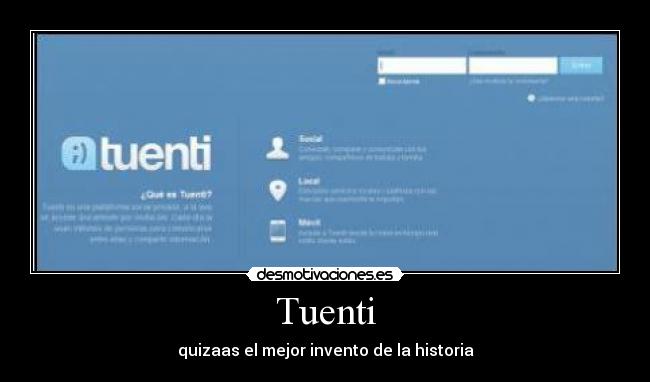 Tuenti - quizaas el mejor invento de la historia