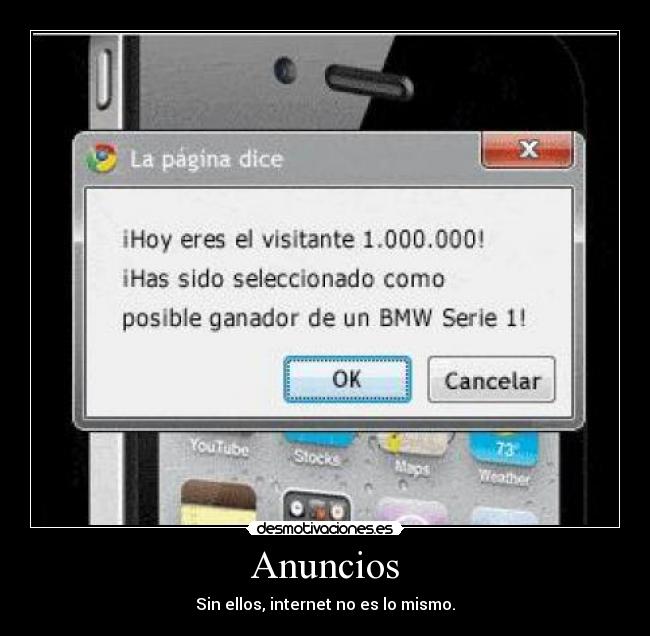 Anuncios - Sin ellos, internet no es lo mismo.