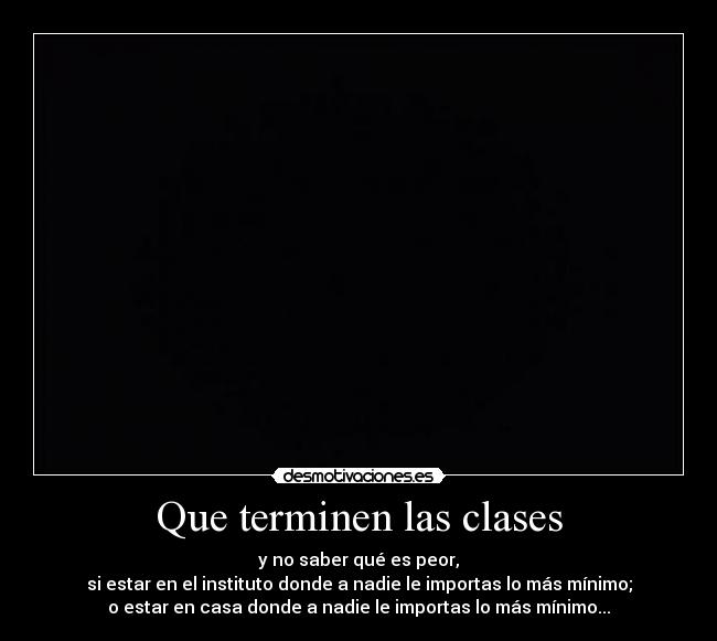 Que terminen las clases -