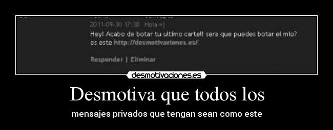 Desmotiva que todos los - 