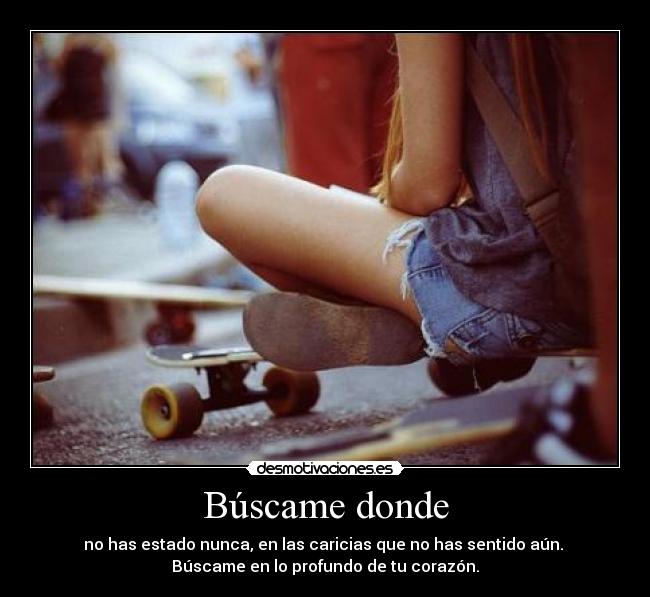 Búscame donde -