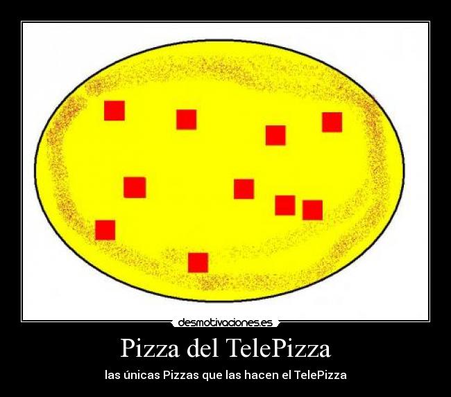 Pizza del TelePizza -