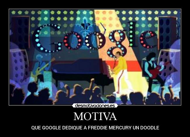 MOTIVA - QUE GOOGLE DEDIQUE A FREDDIE MERCURY UN DOODLE