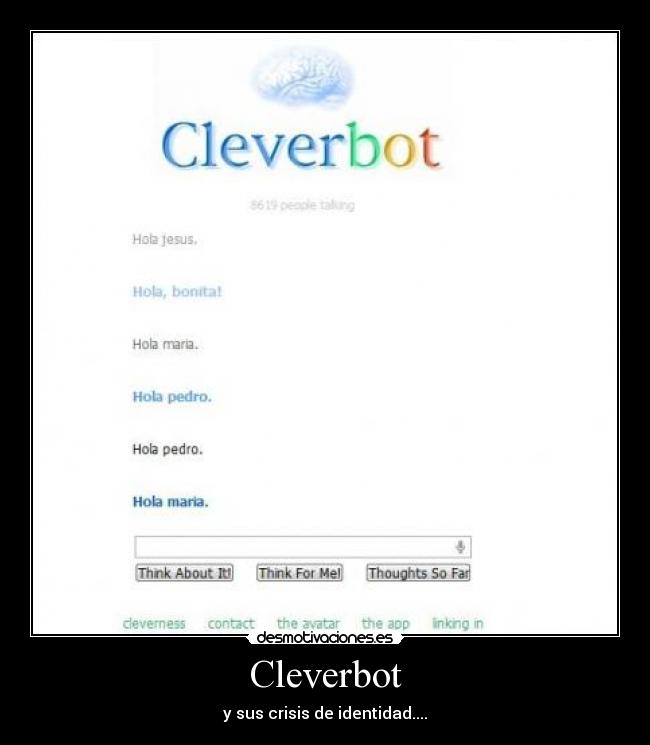 Cleverbot - y sus crisis de identidad....