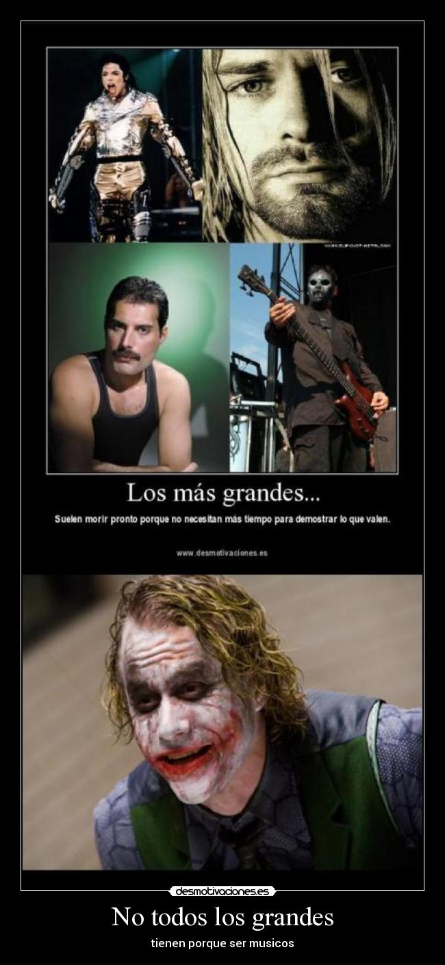 No todos los grandes - tienen porque ser musicos