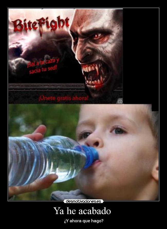 Ya he acabado  - ¿Y ahora que hago?