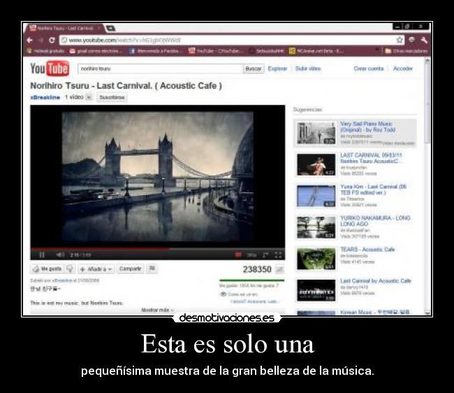 Esta es solo una - pequeñísima muestra de la gran belleza de la música.