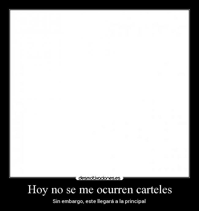 Hoy no se me ocurren carteles - 