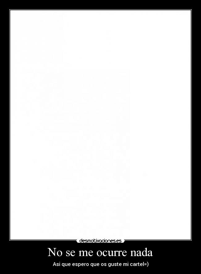 No se me ocurre nada -