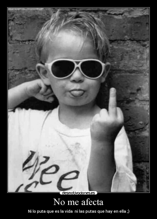 No me afecta -