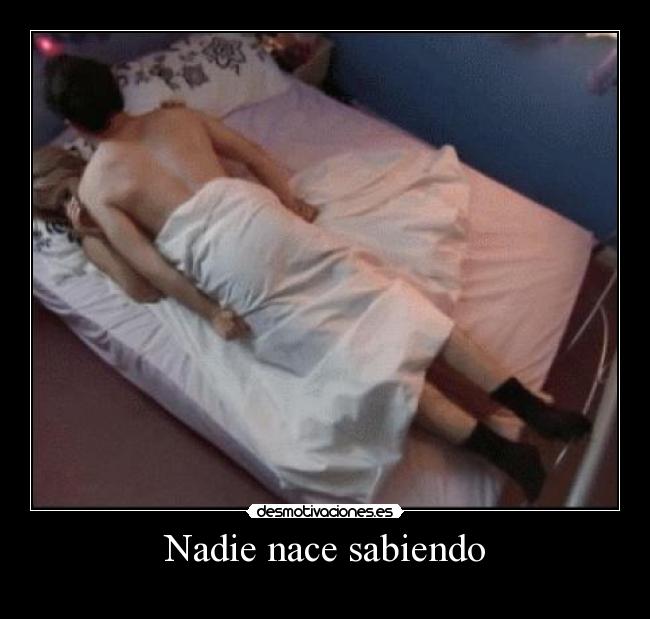 Nadie nace sabiendo - 