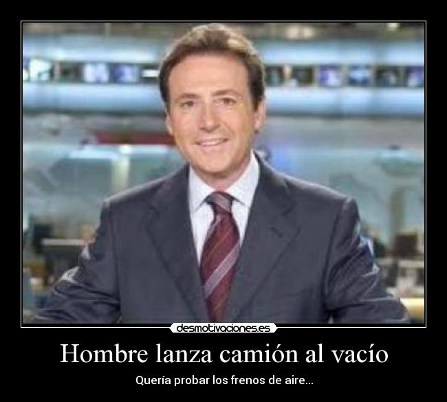 Hombre lanza camión al vacío - Quería probar los frenos de aire...