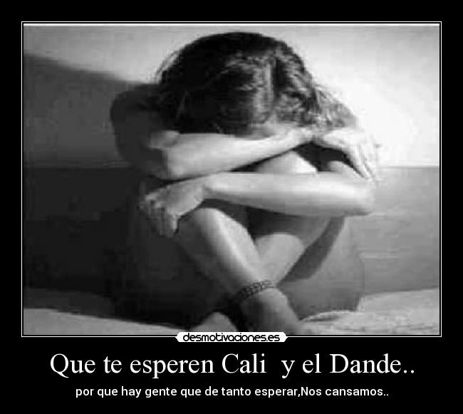 Que te esperen Cali y el Dande.. -