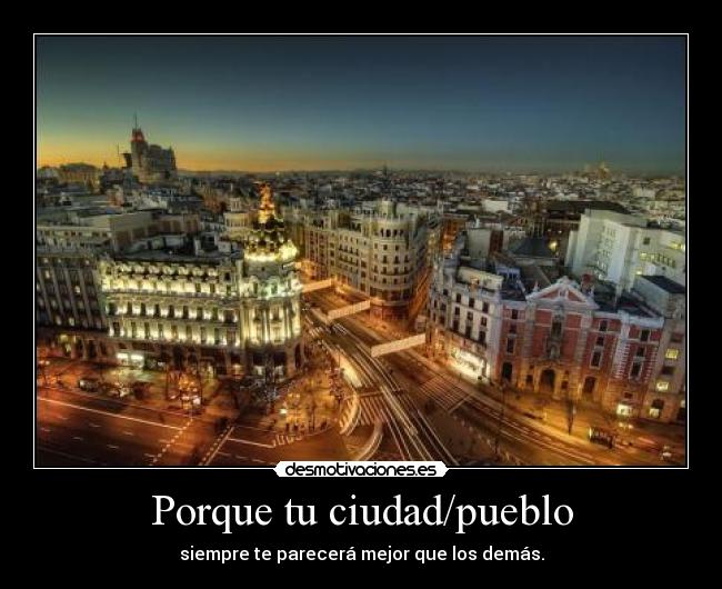 Porque tu ciudad/pueblo - 
