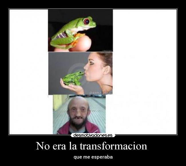 No era la transformacion -