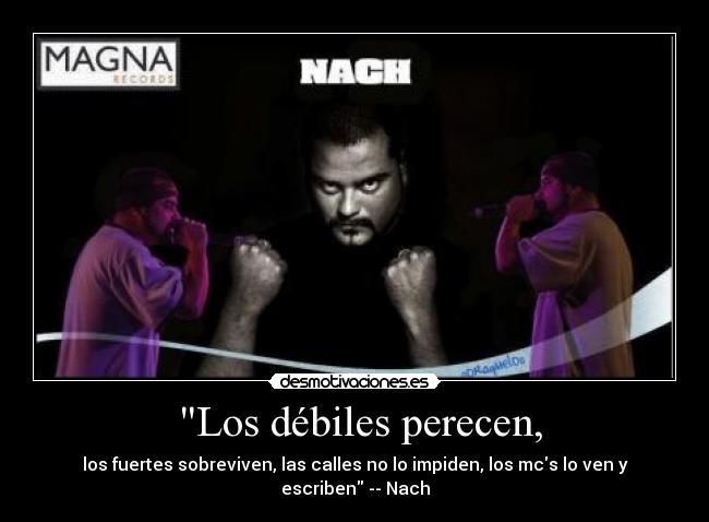 Los débiles perecen, - los fuertes sobreviven, las calles no lo impiden, los mcs lo ven y escriben -- Nach