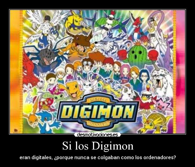 Si los Digimon -