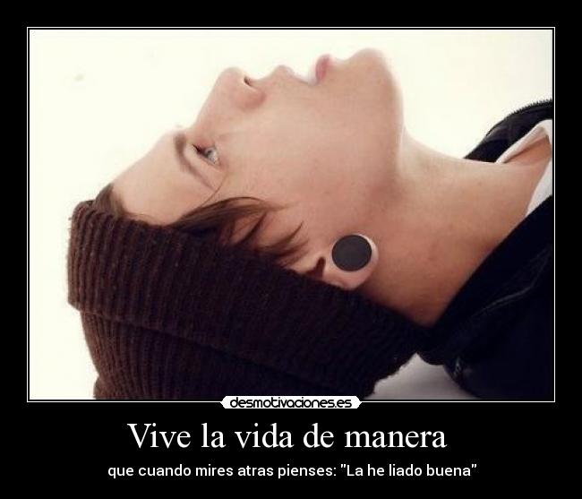 Vive la vida de manera -