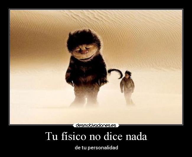 Tu físico no dice nada -
