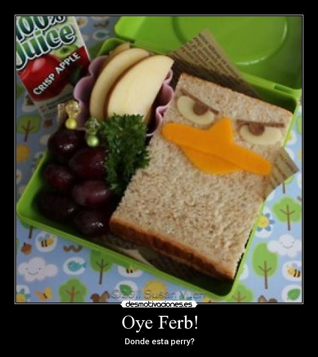 Oye Ferb! - 