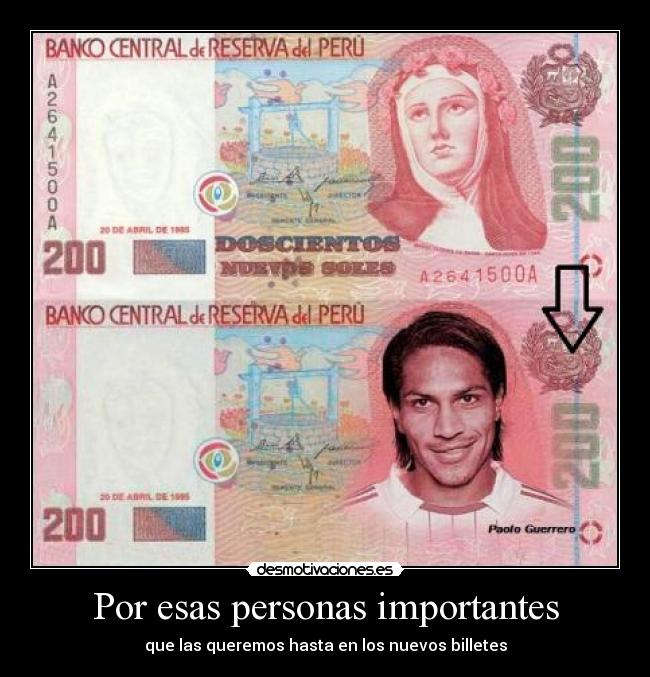 Por esas personas importantes - que las queremos hasta en los nuevos billetes