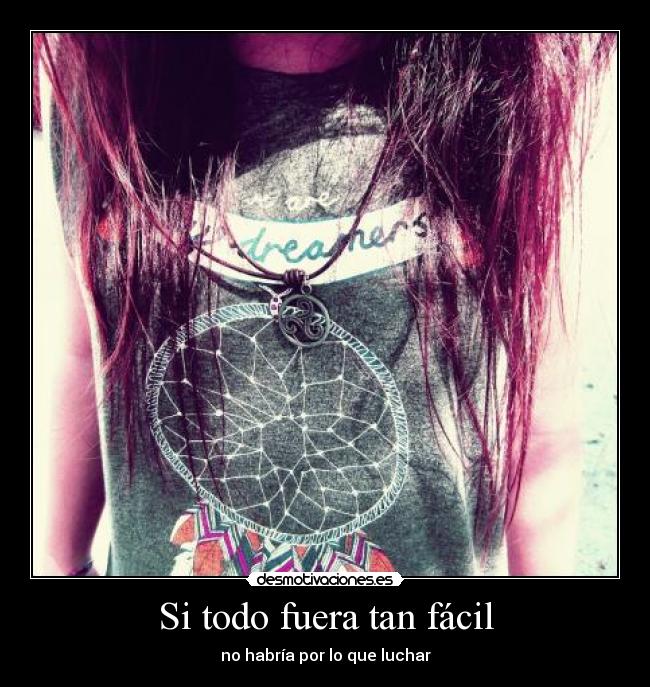 Si todo fuera tan fácil -