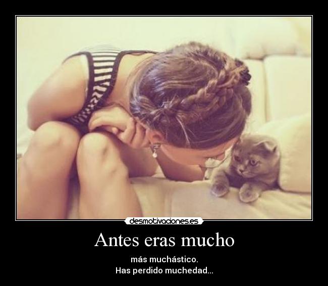 Antes eras mucho - 