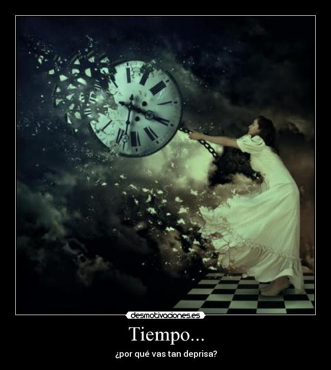 Tiempo... -