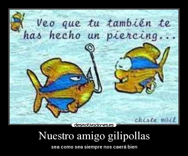 Nuestro amigo gilipollas -