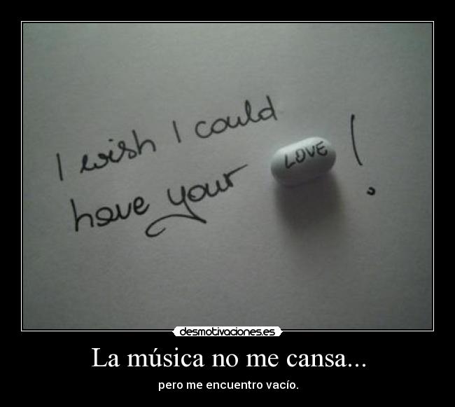 La música no me cansa... - 