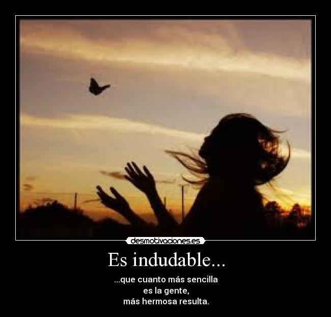 Es indudable... - 