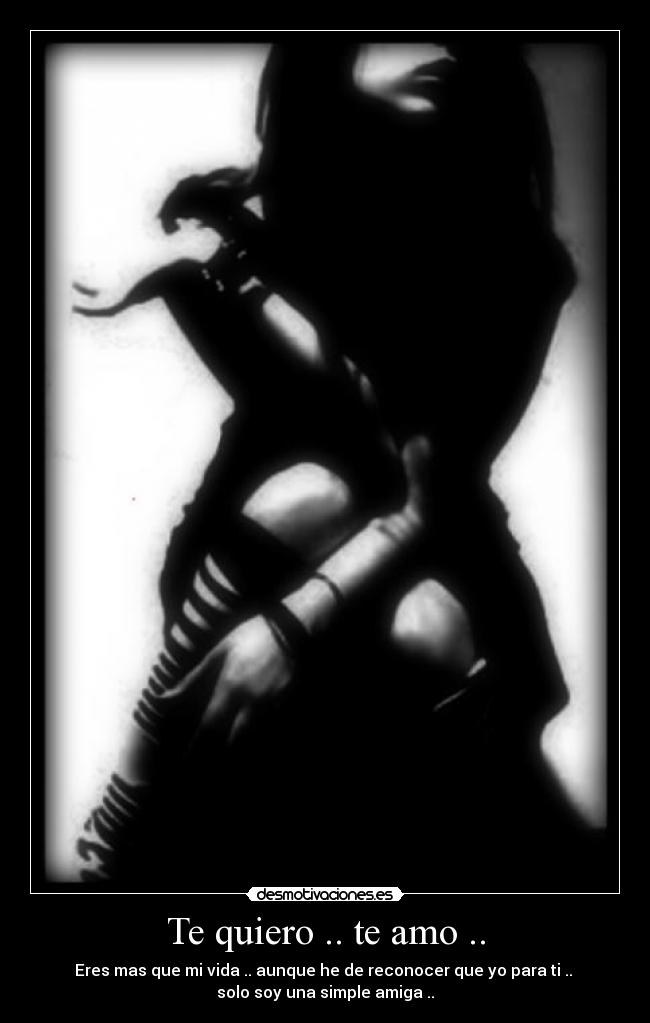 Te quiero .. te amo .. - 