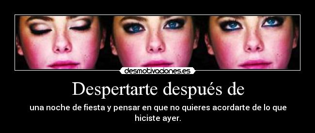 Despertarte después de -