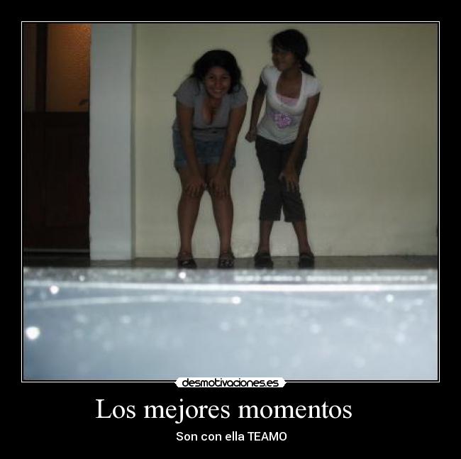 Los mejores momentos - Son con ella TEAMO