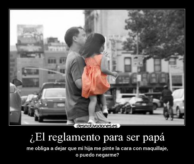 ¿El reglamento para ser papá - 