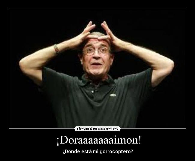 ¡Doraaaaaaaimon! -