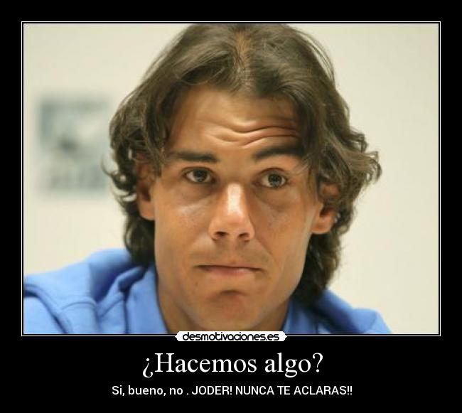 ¿Hacemos algo? - 
