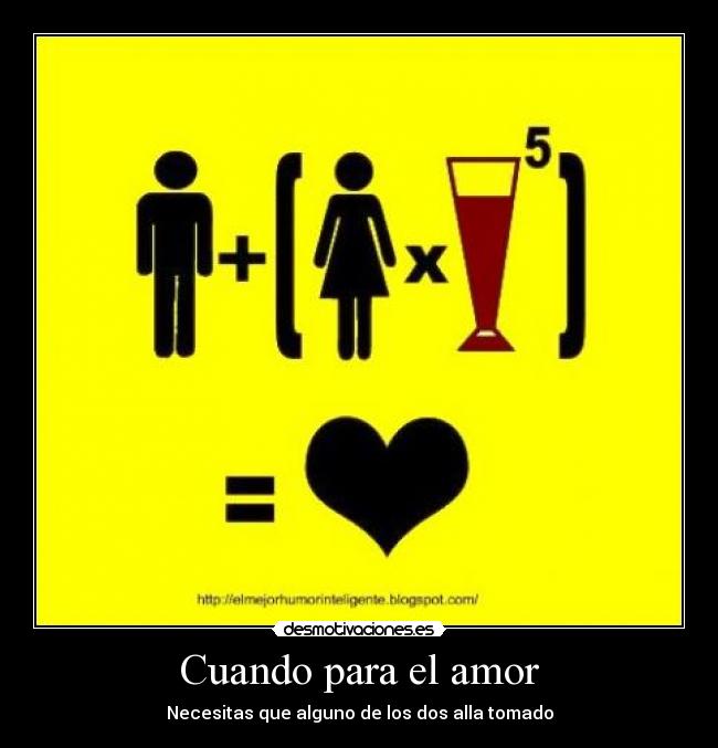 carteles amor romancebebidasamornecesitas desmotivaciones