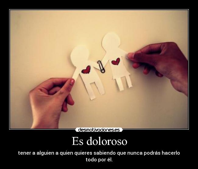 Es doloroso -
