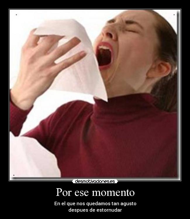 Por ese momento -